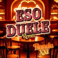Banda XXI - Eso Duele