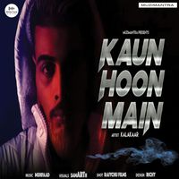 Kalakaar - Kaun Hoon Main