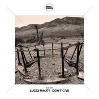 Lucci Minati - Don't Give