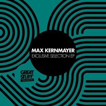 Max Kernmayer - Exclusive Selection EP