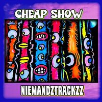 Niemandztrackzz - Cheap Show