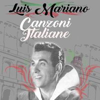 Luis Mariano - Luis Mariano - Canzoni Italiane