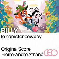 Pierre-André Athané - Billy le hamster cowboy (Original Motion Picture Soundtrack)