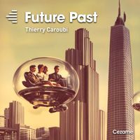 Thierry Caroubi - Future Past