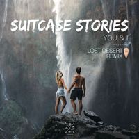 You & I - Suitcase Stories (Lost Desert Remix)
