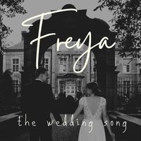 Freya - The Wedding Song