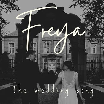 Freya - The Wedding Song