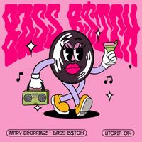 Mary Droppinz - Bass B$tch (Explicit)