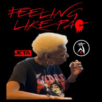 JETA - Feeling Like Pac (Explicit)