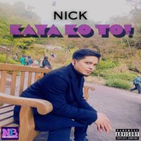 Nick - Kaya Ko To (Explicit)