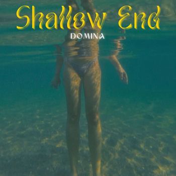 Domina - Shallow End