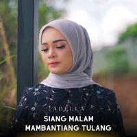 Adella - Siang Malam Mambantiang Tulang