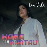 Eno Viola - KABA DARI RANTAU