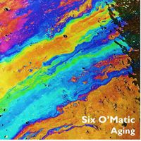 Six O'Matic - Aging