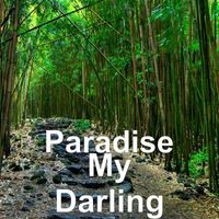 Paradise - My Darling