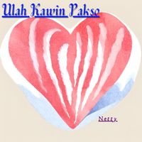 Netty - Ulah Kawin Pakso