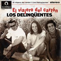Los Delinqüentes - El viajero del cartón (maqueta mayo 2000)