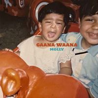 Molly - Gaana-Waana