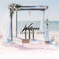 Wilson - Le monde doit savoir