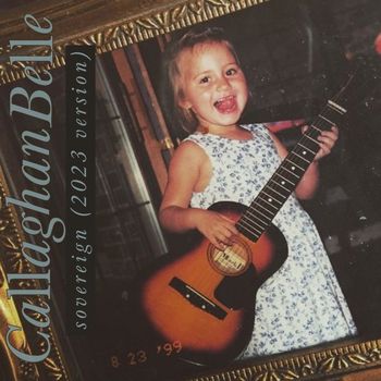Callaghan Belle - Sovereign (2023 Version)