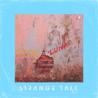 Strange Talk - Luna