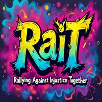 RaiT - RaiT (Rallying Against Injustice Together) (Explicit)