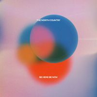 The North Country - Be Here Be Now