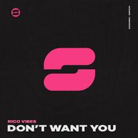 Rico Vibes - Don't Want You (Explicit)