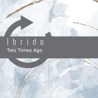 Ibrido - Two Times Ago