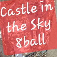 8Ball - Castle in the sky