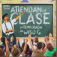 Wiso G - Atiendan La Clase 1ra Temporada