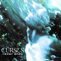 Curses - Never Ends (Explicit)