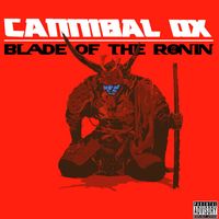 Cannibal Ox - Blade of the Ronin (Explicit)