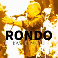 RONDO - Kas Jei Ne Tu
