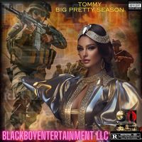 Tommy - Big Pretty Season (Explicit)