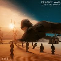 Franky Wah - Dusk Til Dawn