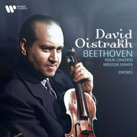 David Oistrakh - Beethoven: Violin Concerto, Op. 61 & Kreutzer Sonata, Op. 47 - Encores