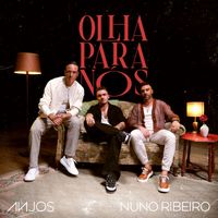 Anjos - Olha Para Nós (feat. Nuno Ribeiro)