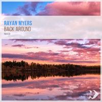 Rayan Myers - Back Around