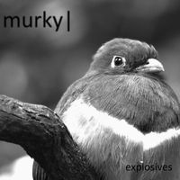 Murky - Explosives