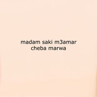 cheba marwa - madam saki m3amar