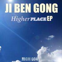 Ji Ben Gong - Higher Place EP