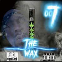 007 - The Wax (Explicit)