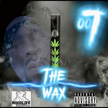 007 - The Wax (Explicit)