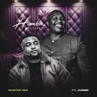 Master Dee - Hamba Ntliziyo