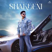 Gurnam Bhullar - Shakeeni