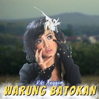 Kiki Anggun - Warung Batokan