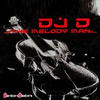 DJ D - The Melody Man