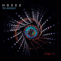 Tim Angrave, Mozez - Lose It