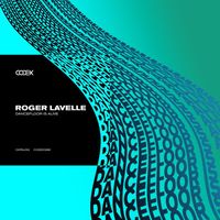Roger Lavelle - Dancefloor Is Alive